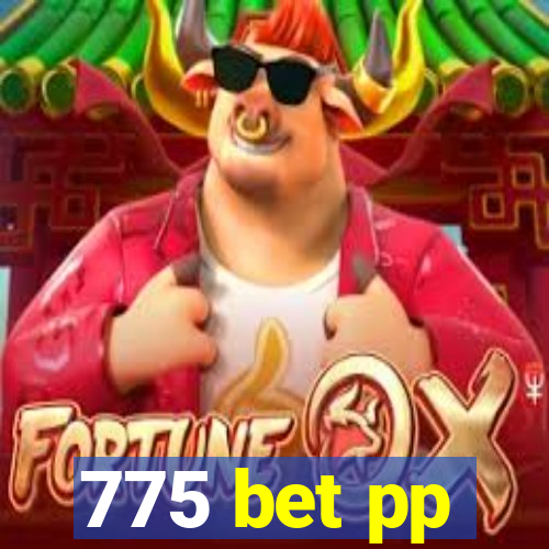 775 bet pp